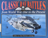 Image of Classic Raf Battles : From World War One to the Present