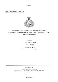 Daftar Susunan Personel Pada Organisasi Komando Armada RI Kawasan Timur (Lantamal VIII) (Bagian Keenam) Pengesahan Surat Keputusan Kasal Nomor SKEP/1434/VI/2004 Tanggal 28 Juni 2004