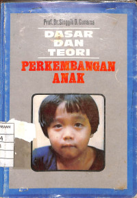 Dasar dan Teori Perkembangan Anak