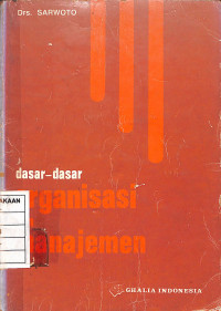 Dasar-Dasar Organisasi Dan Manajemen