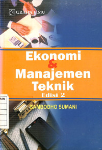 Ekonomi & Manajemen Teknik - Edisi 2