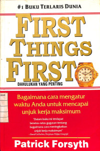 First Things First Dahulukan Yang Penting