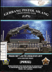 Gerbang Pistol Silang (GPS) Cross Pistol Gate Polisi Militer TNI Angkatan Laut (POMAL)