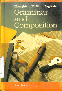 Grammar and Composition - Sixth Course