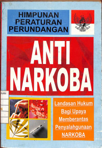 Himpunan Peraturan Perundangan Anti Narkoba