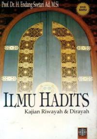Image of Ilmu Hadits Kajian Riwayah & Dirayah
