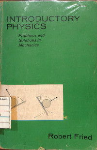 Introductory Physics, Problems and Solutions in Mechanics