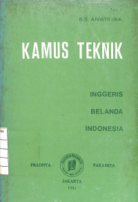 Kamus Teknik : Inggeris , Belanda, Indonesia