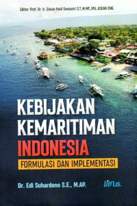 Image of Kebijakan Kemaritiman Indonesia Formulasi dan Implementasi