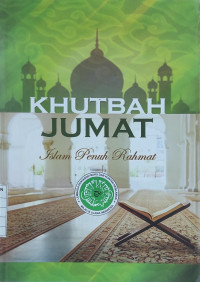 Khutbah Jumat : Islam Penuh Rahmat