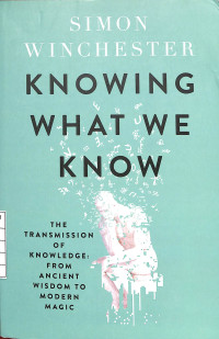 Knowing What We Know