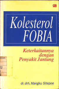 Kolesterol Fobia : Keterkaitannya dengan Penyakit Jantung