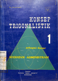 Konsep Trigonalistik 1 : Sebagai Dasar Kegiatan Administrasi