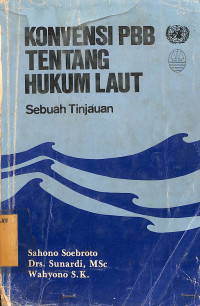 Image of Konvensi PBB Tentang Hukum Laut Sebuah Tinjauan