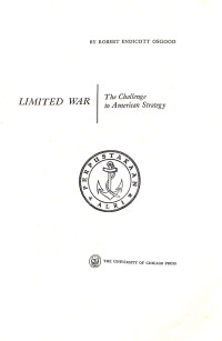 Limited War : The Challenge to American Strategy