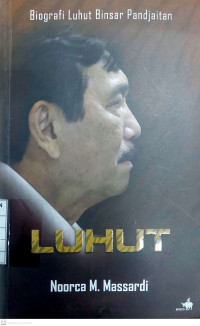 LUHUT : Biografi Luhut Binsar Pandjaitan