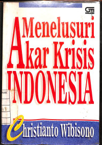 Menelusuri Akar Krisis Indonesia