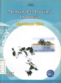 Mengenal 33 Provinsi Indonesia : Kepulauan Riau