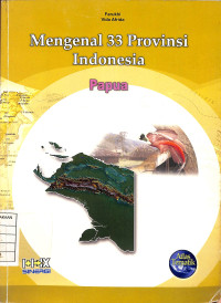 Mengenal 33 Provinsi Indonesia : Papua