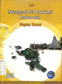 Mengenal 33 Provinsi Indonesia : Papua Barat