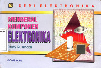 Mengenal Komponen Elektronika