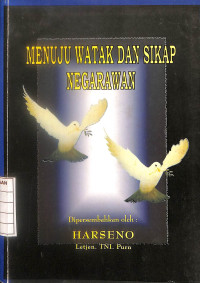 Menuju Watak dan Sikap Negarawan