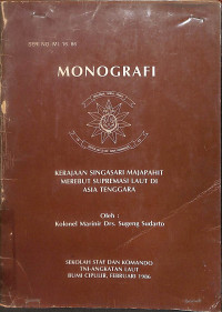 Monografi : Kerajaan Singasari Majapahit Merebut Supremasi Laut Di Asia Tenggara