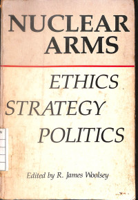 Nuclear Arms Ethics Strategy Politics