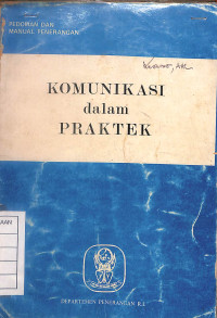 Pedoman dan Manual Penerangan : Komunikasi dalam Praktek