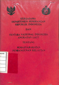 Kerjasama Departemen Penerangan Republik Indonesia dan Tentara Nasional Indonesia Angkatan Laut Tentang Pemasyarakatan Pembangunan Kelautan