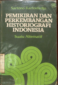 Pemikiran Dan Perkembangan Historiografi Indonesia