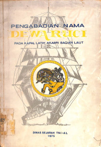 Pengabadian Nama Dewa Ruci Pada Kapal Latih AKABRI Bagian Laut