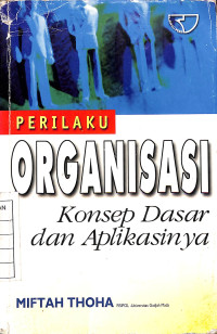 Image of Perilaku Organisasi Konsep Dasar dan Aplikasinya