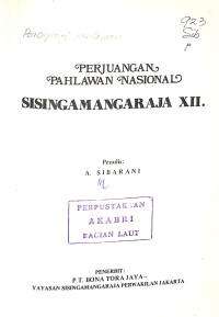 Perjuangan Pahlawan Nasional Sisingamaraja XII