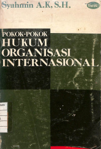 Pokok-Pokok Hukum Organisasi Internasional