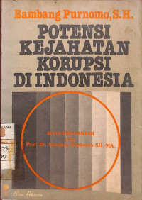 Potensi Kejahatan Korupsi Di Indonesia