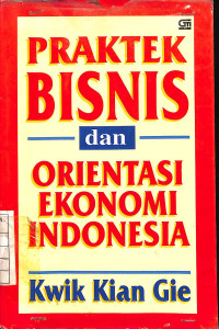 Image of Praktek Bisnis dan Orientasi Ekonomi Indonesia