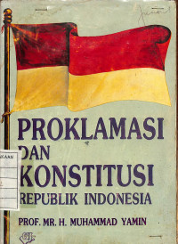 Proklamasi dan Konstitusi Republik Indonesia