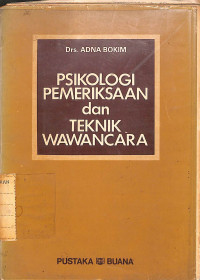 Psikologi Pemeriksaan dan Teknik Wawancara