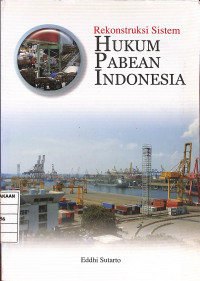 Rekonstruksi Sistem Hukum Pabean Indonesia