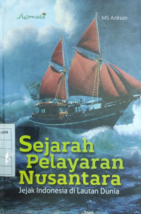 Image of Sejarah Pelayaran Nusantara Jejak Indonesia di Lautan Dunia