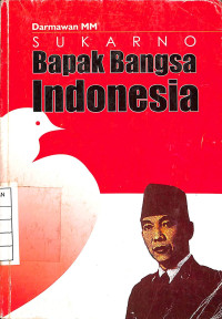 Sukarno Bapak Bangsa Indonesia