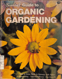 Sunset Guide To Organic Gardening