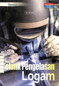 Teknik Pengelasan Logam