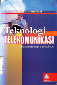 Teknologi Telekomunikasi : Perkembangan dan Aplikasi