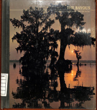 The Bayous : The American Wilderness