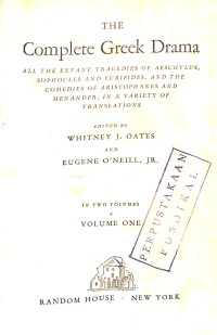 The Complete Greek Drama Volume 1
