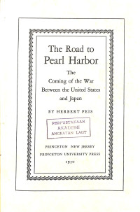 The Road to Pearl Harbor The Coming of the War Between the United States and Japan