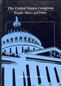 The United States Congress Peolpe, Place, and Policy