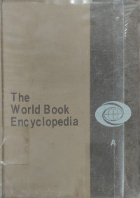 The World Book Encyclopedia - A